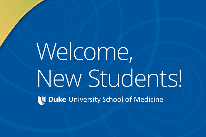 Welcome New Students, Duke University School of Medicine