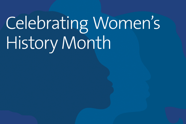 Celebrating Women's History Month, graphic with silhouettes of women's heads.