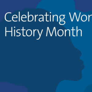 Celebrating Women's History Month, graphic with silhouettes of women's heads.